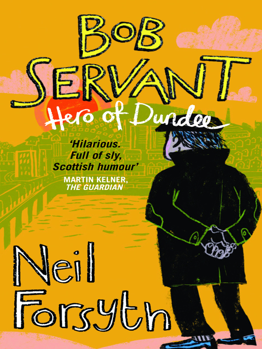 Title details for Bob Servant by Bob Servant - Available